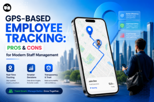GPS-Based Employee Tracking Pros & Cons for Modern Staff Management
