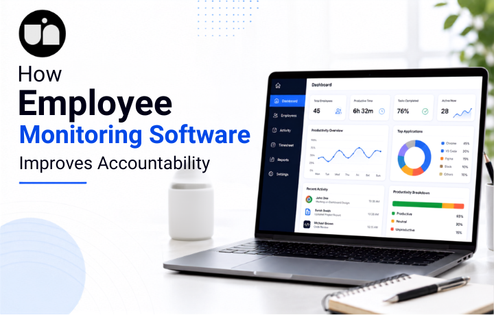 How Employee Monitoring Software Improves Accountability